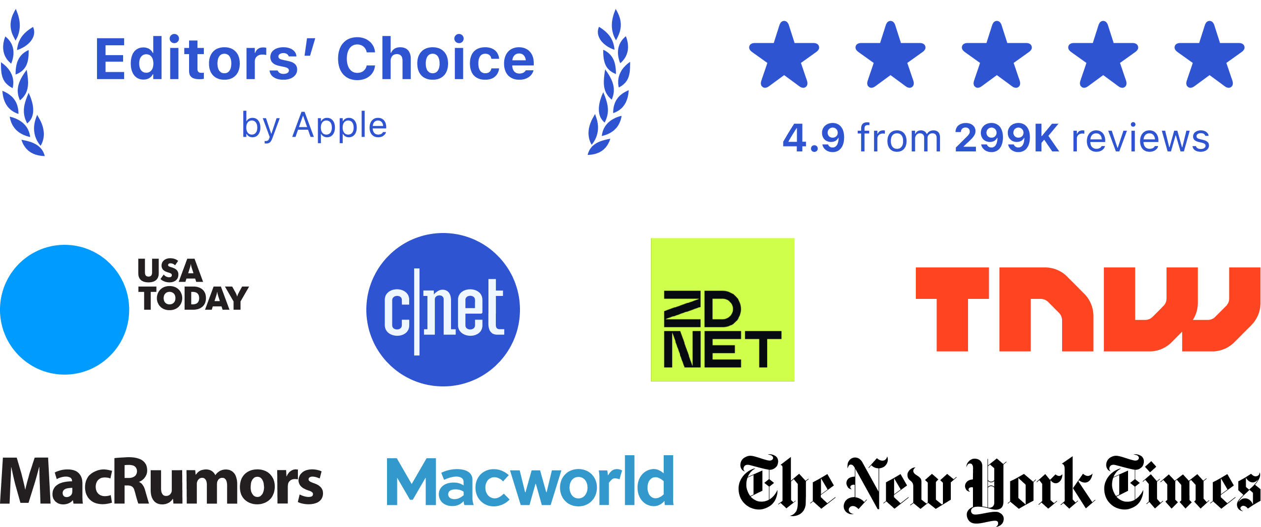 Editors' Choice by Apple · 4.9 from 299K reviews · as featured in USA Today, CNET, ZDNet, TNW, MacRumors, Macworld, The New York Times